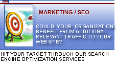 Marketing / SEO. Could you organization benefit from additional relevant traffic to your website. Hit your target through our search engine optimization services.