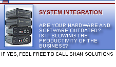 System Integration. Are your hardware or software are outdated? Is it slowing the productivity of the business? If yes call us at 905 616 1623